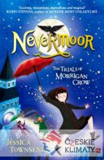 Nevermoor: The Trials of Morrigan Crow B...