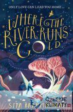 Where the River Runs Gold