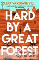 Hard by a Great Forest