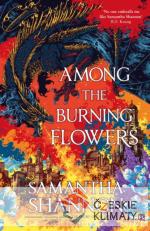 Among the Burning Flowers