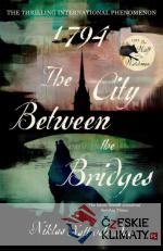 1794: The City Between the Bridges