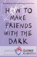 How to Make Friends with the Dark