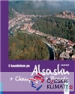 S hausbótem po Alsasku, Champagne a Pic...