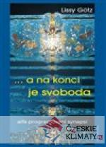 ... a na konci je svoboda