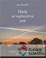 Nikdy se nepřestaňte ptát