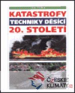 Katastrofy techniky děsící 20. století...