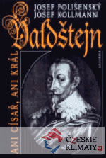 Valdštejn./brož./ Ani císař, ani král...