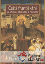 Čeští františkáni na přelomu středověku ...