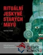 Rituální jeskyně starých Mayů