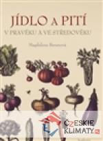 Jídlo a pití v pravěku a ve středověku...