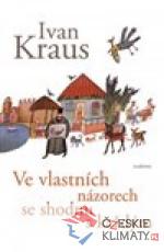 Ve vlastních názorech se shodnu s každým...