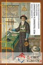 Mezi tolerancí a intolerancí