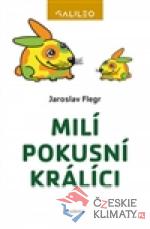 Milí pokusní králíci