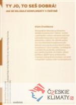 Ty jo, to seš dobrá!