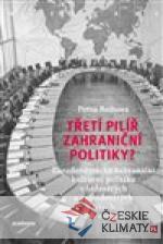 Třetí pilíř zahraniční politiky?