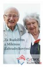 Za Rudolfem a Milenou Zahradníkovými