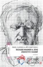 Richard Wagner a jeho Židovství v hudb...