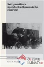 Svět prostituce na sklonku Rakouského ...