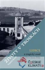 Životy v troskách. Lidice a tragický ...
