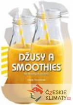 Džusy a smoothies - 50 snadných recept...