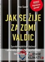 Jak se žije za zdmi Valdic