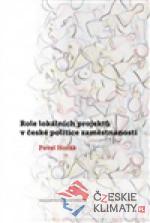 Role lokálních projektů v české politice...
