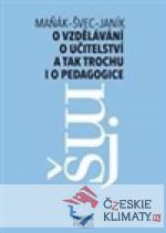 O vzdělávání, učitelství a tak trochu i ...