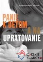 Panie k deťom a na upratovanie