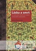 Láska a smrt ve vybraných literárníc...