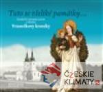 Tuto se všeliké památky... Památeční záz...