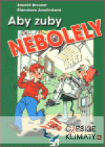 Aby zuby nebolely