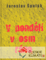 V pondělí v osm ráno