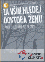 Za vším hledej doktora Ženu