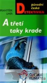 A třetí taky krade