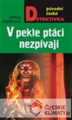 V pekle ptáci nezpívají