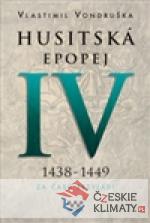 Husitská epopej IV - Za časů bezvládí...
