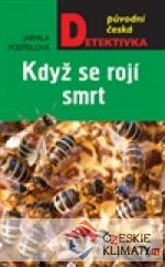 Když se rojí smrt