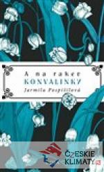 A na rakev konvalinky