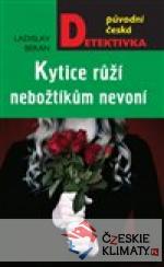 Kytice růží nebožtíkům nevoní
