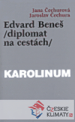 Edvard Beneš /diplomat na cestách/