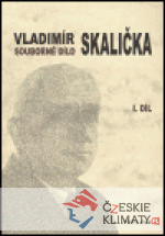 Souborné dílo Vladimíra Skaličky - 1. dí...