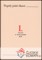 Popely ještě žhavé I. - Válka a nuk...