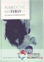 Náročné mateřství.