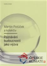 Poznávání budoucnosti jako výzva