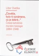 Člověče, bylo ti oznámeno, co je dob...