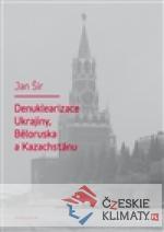 Denuklearizace Ukrajiny, Běloruska a Ka...