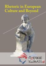 Rhetoric in European Culture and Beyond