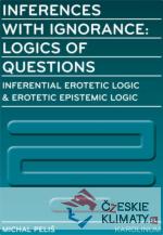 Inferences with Ignorance: Logics of Que...