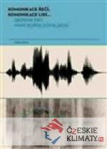 Komunikace řečí, komunikace lidí...