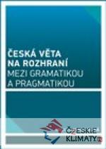 Česká věta na rozhraní mezi gramatik...